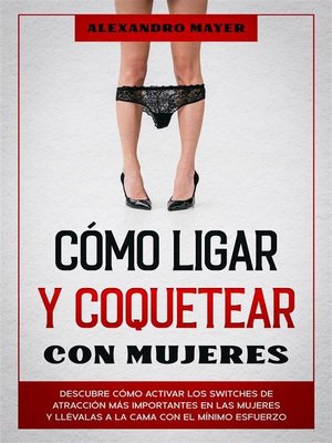 cover image of Cómo Ligar y Coquetear con Mujeres